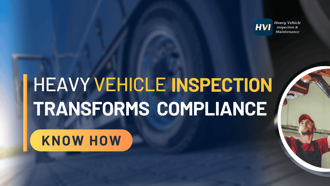 heavy-vehicle-inspection-digital-transformation-&-compliance